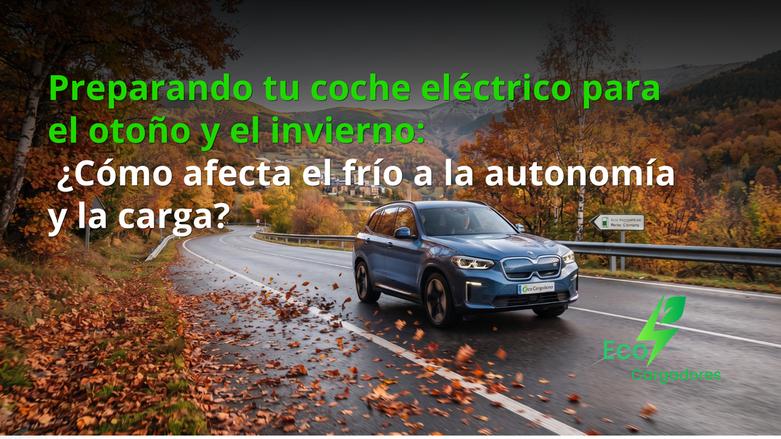 Preparando tu coche eléctrico para el otoño y el invierno: ¿Cómo afecta el frío a la autonomía y la carga?